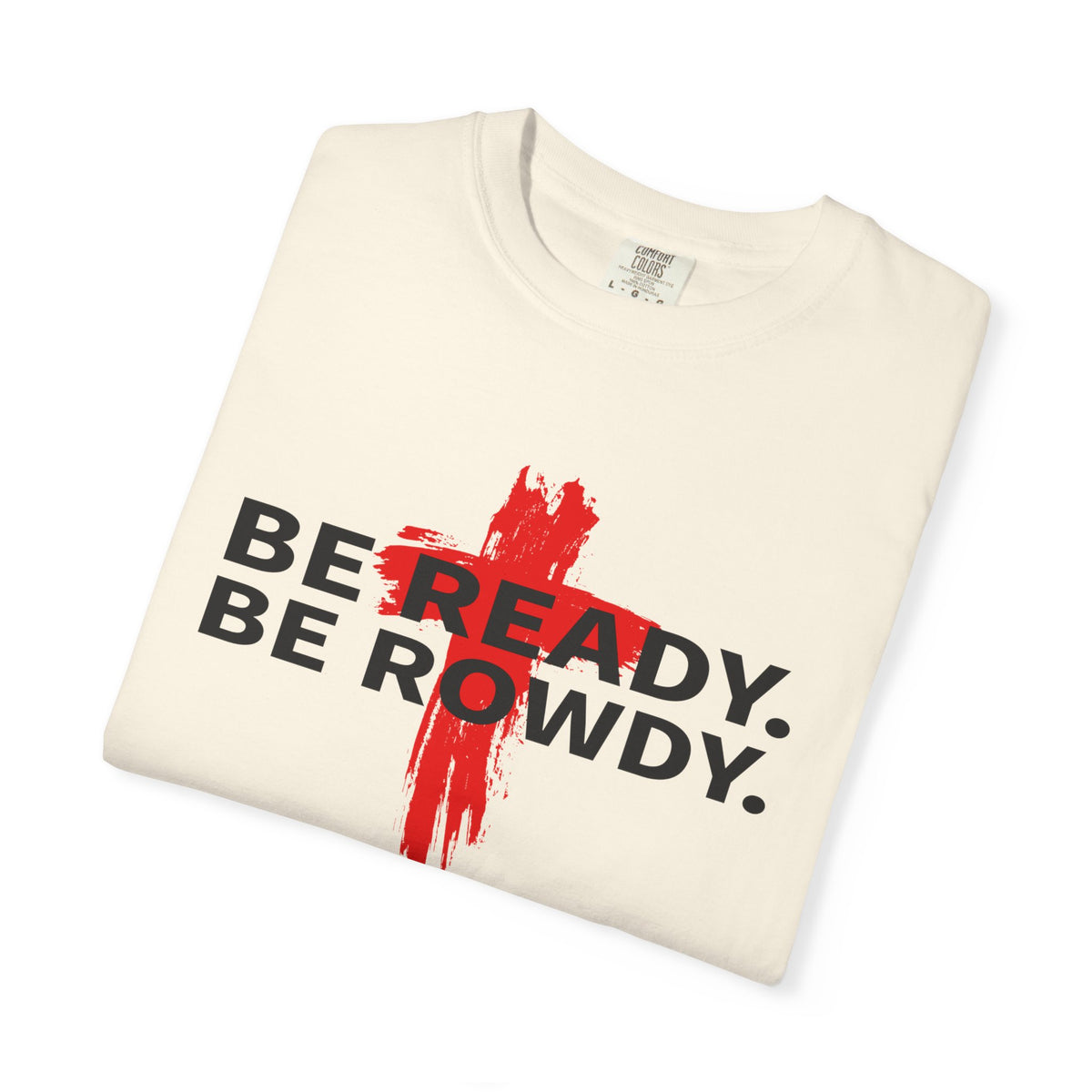 Be Ready. Be Rowdy. tee, view 12